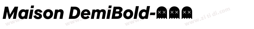 Maison DemiBold字体转换 Maison DemiBold字体转换
